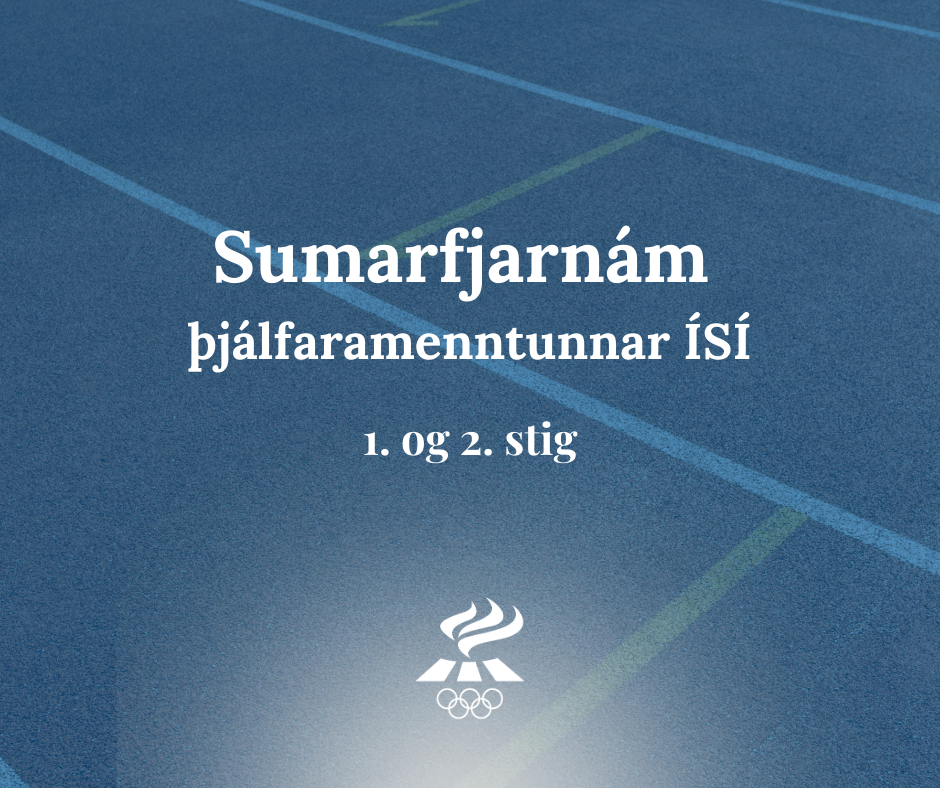 Sumarfjarnám ÍSÍ í þjálfaramenntun hefst 9.júní