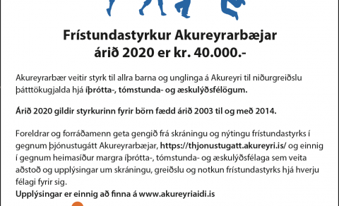 Frístundastyrkur Akureyrarbæjar árið 2020 er kr. 40.000.-